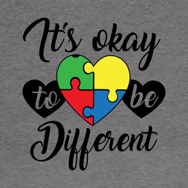 Its okay to be different, Autism Awareness Amazing Cute Funny Colorful Motivational Inspirational Gift Idea for Autistic by SweetMay